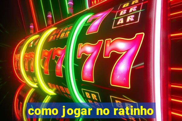 como jogar no ratinho